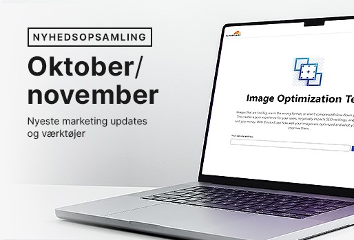 Oktober/november – Nyhedsopsamling: nyeste marketing updates og værktøjer
